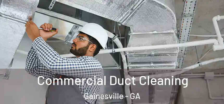 Commercial Duct Cleaning Gainesville - GA